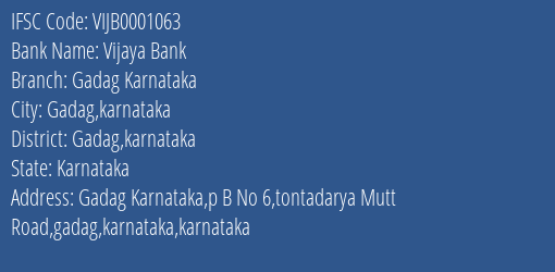 Vijaya Bank Gadag Karnataka Branch Gadag Karnataka IFSC Code VIJB0001063