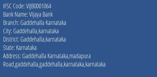 Vijaya Bank Gaddehalla Karnataka Branch Gaddehalla Karnataka IFSC Code VIJB0001064