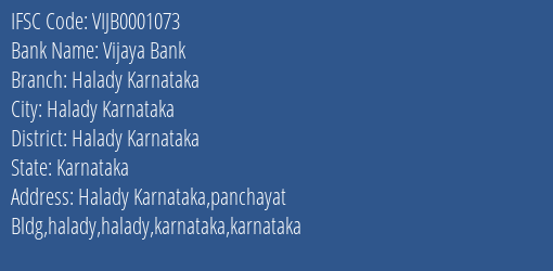 Vijaya Bank Halady Karnataka Branch Halady Karnataka IFSC Code VIJB0001073