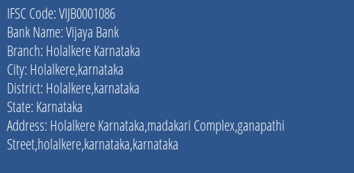 Vijaya Bank Holalkere Karnataka Branch Holalkere Karnataka IFSC Code VIJB0001086
