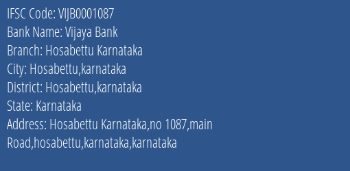 Vijaya Bank Hosabettu Karnataka Branch Hosabettu Karnataka IFSC Code VIJB0001087