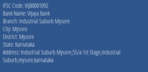 Vijaya Bank Industrial Suburb Mysore Branch Mysore IFSC Code VIJB0001092