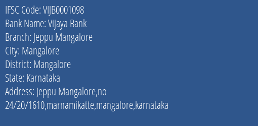 Vijaya Bank Jeppu Mangalore Branch Mangalore IFSC Code VIJB0001098