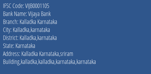 Vijaya Bank Kalladka Karnataka Branch Kalladka Karnataka IFSC Code VIJB0001105