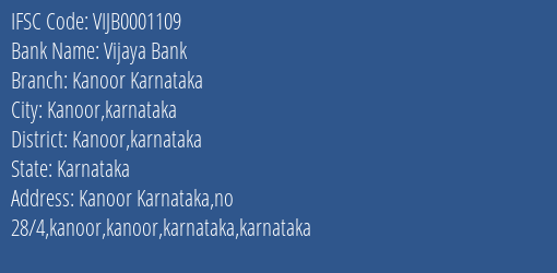 Vijaya Bank Kanoor Karnataka Branch Kanoor Karnataka IFSC Code VIJB0001109