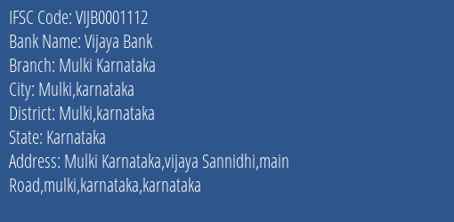 Vijaya Bank Mulki Karnataka Branch Mulki Karnataka IFSC Code VIJB0001112
