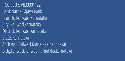 Vijaya Bank Koliwad Karnataka Branch Koliwad Karnataka IFSC Code VIJB0001122