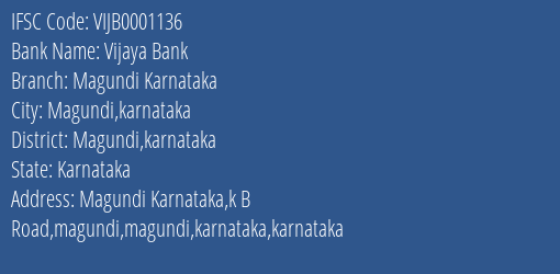 Vijaya Bank Magundi Karnataka Branch Magundi Karnataka IFSC Code VIJB0001136