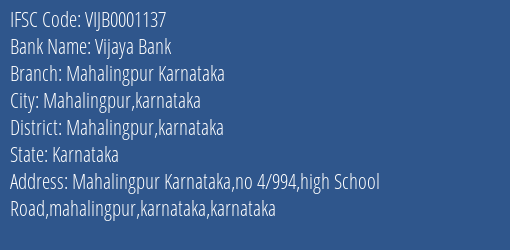 Vijaya Bank Mahalingpur Karnataka Branch Mahalingpur Karnataka IFSC Code VIJB0001137