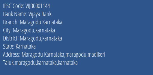 Vijaya Bank Maragodu Karnataka Branch Maragodu Karnataka IFSC Code VIJB0001144