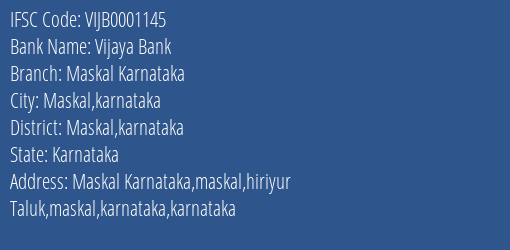 Vijaya Bank Maskal Karnataka Branch Maskal Karnataka IFSC Code VIJB0001145