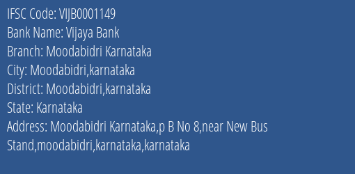 Vijaya Bank Moodabidri Karnataka Branch Moodabidri Karnataka IFSC Code VIJB0001149