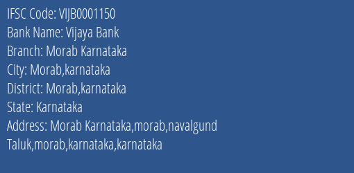Vijaya Bank Morab Karnataka Branch Morab Karnataka IFSC Code VIJB0001150