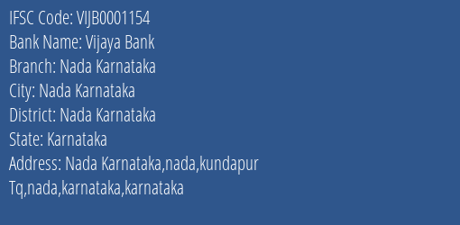Vijaya Bank Nada Karnataka Branch Nada Karnataka IFSC Code VIJB0001154