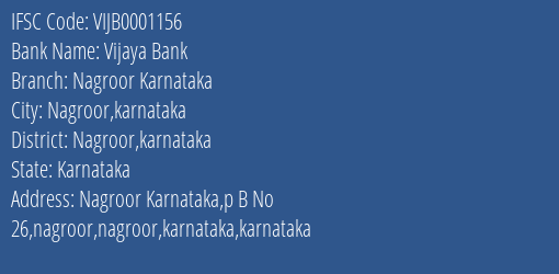 Vijaya Bank Nagroor Karnataka Branch Nagroor Karnataka IFSC Code VIJB0001156