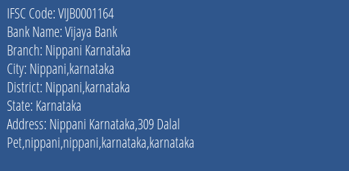 Vijaya Bank Nippani Karnataka Branch Nippani Karnataka IFSC Code VIJB0001164