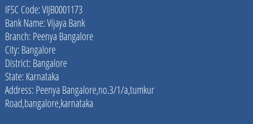 Vijaya Bank Peenya Bangalore Branch Bangalore IFSC Code VIJB0001173