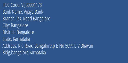 Vijaya Bank R C Road Bangalore Branch Bangalore IFSC Code VIJB0001178
