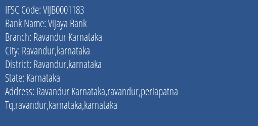 Vijaya Bank Ravandur Karnataka Branch Ravandur Karnataka IFSC Code VIJB0001183