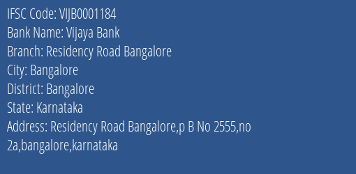 Vijaya Bank Residency Road Bangalore Branch Bangalore IFSC Code VIJB0001184