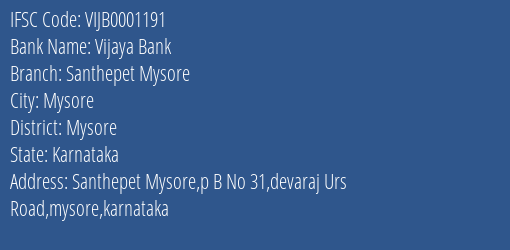 Vijaya Bank Santhepet Mysore Branch Mysore IFSC Code VIJB0001191