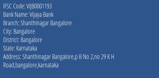 Vijaya Bank Shanthinagar Bangalore Branch Bangalore IFSC Code VIJB0001193