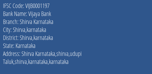 Vijaya Bank Shirva Karnataka Branch Shirva Karnataka IFSC Code VIJB0001197