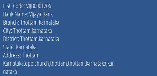 Vijaya Bank Thottam Karnataka Branch Thottam Karnataka IFSC Code VIJB0001206