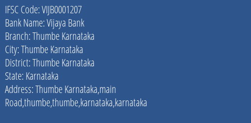 Vijaya Bank Thumbe Karnataka Branch Thumbe Karnataka IFSC Code VIJB0001207