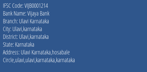 Vijaya Bank Ulavi Karnataka Branch Ulavi Karnataka IFSC Code VIJB0001214
