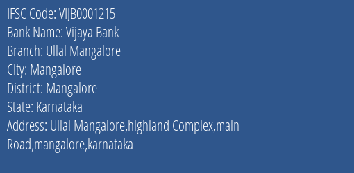 Vijaya Bank Ullal Mangalore Branch Mangalore IFSC Code VIJB0001215