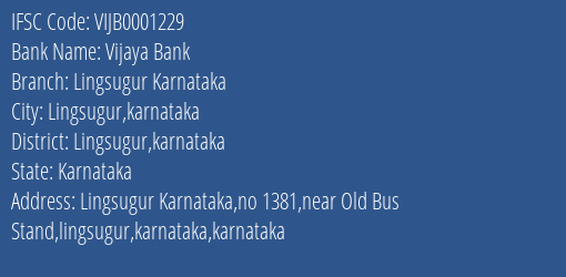 Vijaya Bank Lingsugur Karnataka Branch Lingsugur Karnataka IFSC Code VIJB0001229