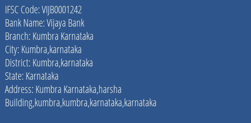 Vijaya Bank Kumbra Karnataka Branch Kumbra Karnataka IFSC Code VIJB0001242