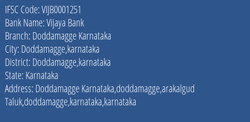 Vijaya Bank Doddamagge Karnataka Branch Doddamagge Karnataka IFSC Code VIJB0001251