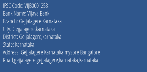 Vijaya Bank Gejjalagere Karnataka Branch Gejjalagere Karnataka IFSC Code VIJB0001253
