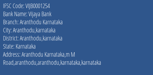 Vijaya Bank Aranthodu Karnataka Branch Aranthodu Karnataka IFSC Code VIJB0001254