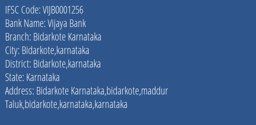 Vijaya Bank Bidarkote Karnataka Branch Bidarkote Karnataka IFSC Code VIJB0001256