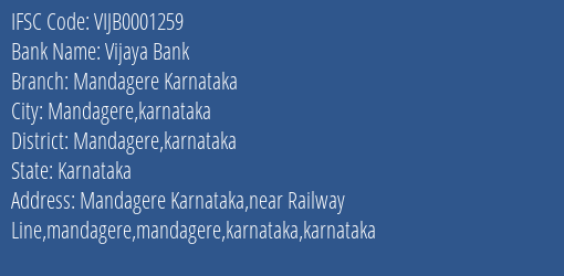 Vijaya Bank Mandagere Karnataka Branch Mandagere Karnataka IFSC Code VIJB0001259
