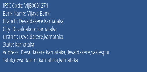 Vijaya Bank Devaldakere Karnataka Branch Devaldakere Karnataka IFSC Code VIJB0001274
