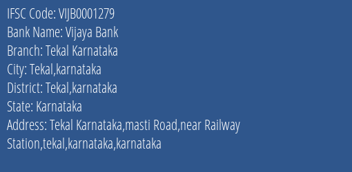 Vijaya Bank Tekal Karnataka Branch Tekal Karnataka IFSC Code VIJB0001279