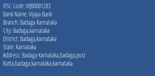 Vijaya Bank Badaga Karnataka Branch Badaga Karnataka IFSC Code VIJB0001283