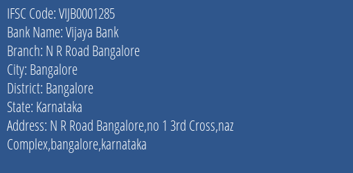 Vijaya Bank N R Road Bangalore Branch Bangalore IFSC Code VIJB0001285