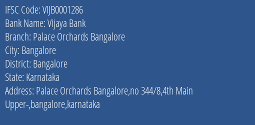 Vijaya Bank Palace Orchards Bangalore Branch Bangalore IFSC Code VIJB0001286