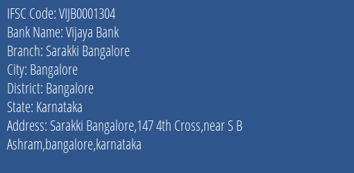 Vijaya Bank Sarakki Bangalore Branch Bangalore IFSC Code VIJB0001304