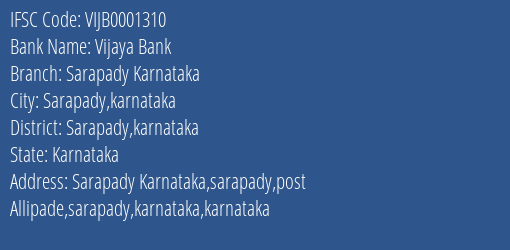 Vijaya Bank Sarapady Karnataka Branch Sarapady Karnataka IFSC Code VIJB0001310