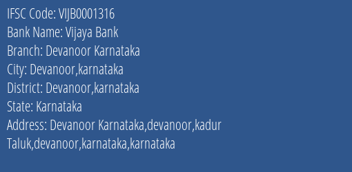 Vijaya Bank Devanoor Karnataka Branch Devanoor Karnataka IFSC Code VIJB0001316