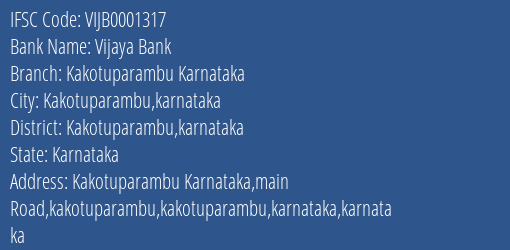 Vijaya Bank Kakotuparambu Karnataka Branch Kakotuparambu Karnataka IFSC Code VIJB0001317