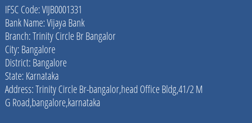 Vijaya Bank Trinity Circle Br Bangalor Branch Bangalore IFSC Code VIJB0001331