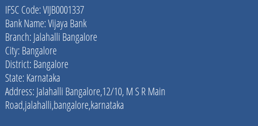 Vijaya Bank Jalahalli Bangalore Branch Bangalore IFSC Code VIJB0001337