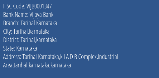 Vijaya Bank Tarihal Karnataka Branch Tarihal Karnataka IFSC Code VIJB0001347